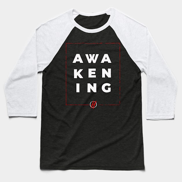 Awakening Shirt Baseball T-Shirt by nomadearthdesign